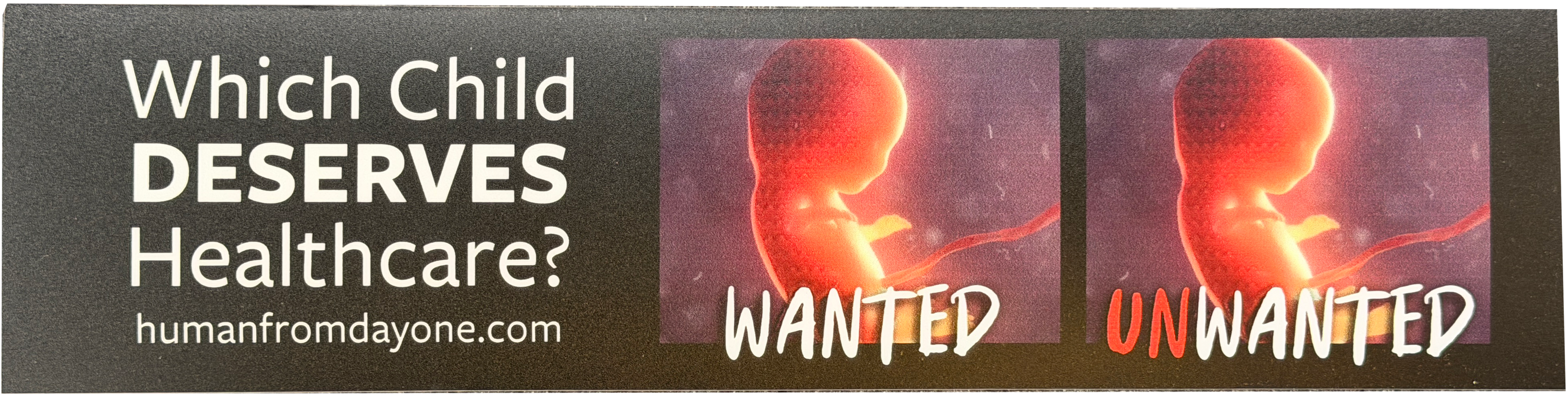 Sticker with images of a fetus and text 'Which Child DESERVES Healthcare?' and 'WANTED' and 'UNWANTED'.